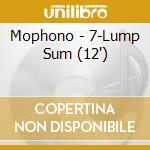 Mophono - 7-Lump Sum (12') cd