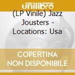 (LP Vinile) Jazz Jousters - Locations: Usa