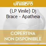 (LP Vinile) Dj Brace - Apatheia vinile