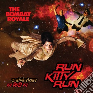 Bombay Royale (The) - Run Kitty Run cd musicale di Bombay Royale