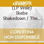 (LP Vinile) Ikebe Shakedown / The Jive Turkeys - Supermoon / The Ally lp vinile di Ikebe Shakedown / The Jive Turkeys