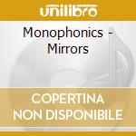 Monophonics - Mirrors cd musicale di Monophonics