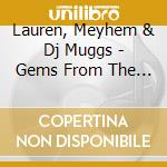 Lauren, Meyhem & Dj Muggs - Gems From The Equinox cd
