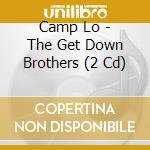 Camp Lo - The Get Down Brothers (2 Cd) cd