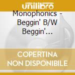 Monophonics - Beggin' B/W Beggin' Instrumental cd