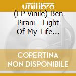 (LP Vinile) Ben Pirani - Light Of My Life B/W Dreamin'S For Free (7') vinile