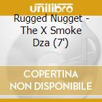 Rugged Nugget - The X Smoke Dza (7') cd