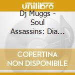 Dj Muggs - Soul Assassins: Dia Del Asesinato cd