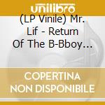 (LP Vinile) Mr. Lif - Return Of The B-Bboy Part I & Part Ii (7