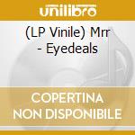 (LP Vinile) Mrr - Eyedeals lp vinile di Mrr