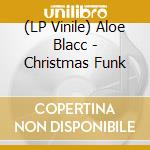 (LP Vinile) Aloe Blacc - Christmas Funk vinile