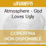 Atmosphere - God Loves Ugly cd