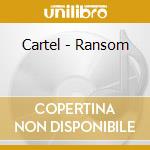 Cartel - Ransom cd musicale di Cartel