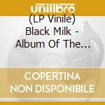 (LP Vinile) Black Milk - Album Of The Year (2 Lp) lp vinile di Black Milk