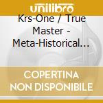 Krs-One / True Master - Meta-Historical Instrumentals cd