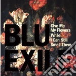 (LP Vinile) Blu & Exile - Give Me My Flowers (2 Lp) vinile