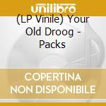 (LP Vinile) Your Old Droog - Packs lp vinile di Your Old Droog