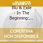 Blu & Exile - In The Beginning: Before The Heavens cd