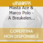 Masta Ace & Marco Polo - A Breukelen Story