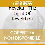 Heyoka - The Spirit Of Revelation cd