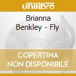 Brianna Benkley - Fly cd