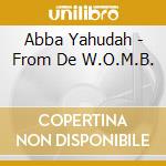 Abba Yahudah - From De W.O.M.B. cd