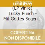 (LP Vinile) Lucky Punch - Mit Gottes Segen Schlagen vinile
