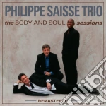 (LP Vinile) Phillipe Saisse Trio - The Body And Soul Sessions (Remastered) cd