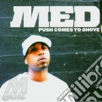 MED - Push Come To Shove cd
