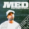 MED - Push Come To Shove cd