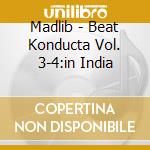 Madlib - Beat Konducta Vol. 3-4:in India cd