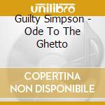 Guilty Simpson - Ode To The Ghetto cd musicale di Simpson Guilty