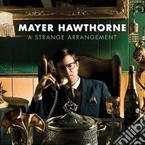 Mayer Hawthorne - A Strange Arrangement cd musicale di Mayer Hawthorne