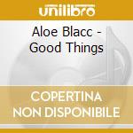 Aloe Blacc - Good Things cd