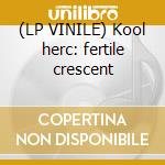 (LP VINILE) Kool herc: fertile crescent cd
