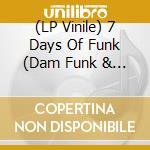 (LP Vinile) 7 Days Of Funk (Dam Funk & Snoopzilla) (8 Vinyl 7' Box Set)