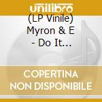 (LP Vinile) Myron & E - Do It Do It (Ep 12