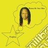 Prophet - Wanna Be Your Man cd
