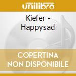 Kiefer - Happysad cd