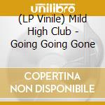 (LP Vinile) Mild High Club - Going Going Gone vinile
