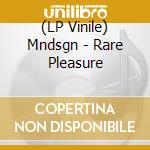 (LP Vinile) Mndsgn - Rare Pleasure lp vinile