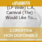 (LP Vinile) L.A. Carnival (The) - Would Like To Pose A Question (2 Lp) vinile