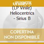 (LP Vinile) Heliocentrics - Sirius B lp vinile