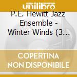 P.E. Hewitt Jazz Ensemble - Winter Winds (3 Cd)