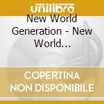 New World Generation - New World Generation (2 Lp) cd