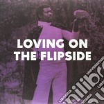 (LP Vinile) Loving On The Flip Side (2 Lp)