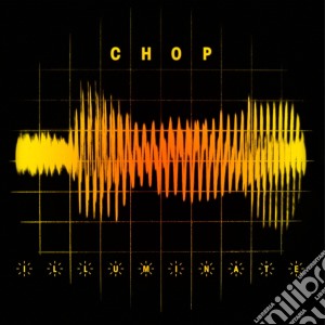 (LP Vinile) Chop - Illuminate (2 Lp) lp vinile di Chop
