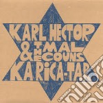 Karl Hector And The Malcouns - Ka-Rica-Tar
