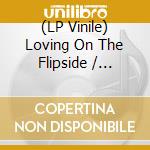 (LP Vinile) Loving On The Flipside / Various (2 Lp) lp vinile