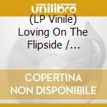 (LP Vinile) Loving On The Flipside / Various (2 Lp) vinile